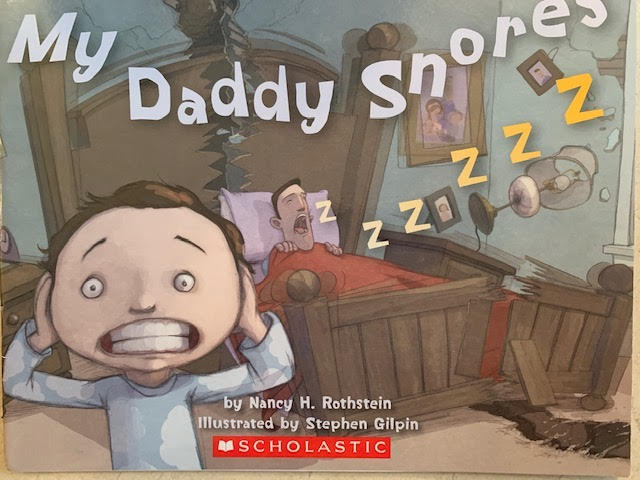 My Daddy Snores — published by Scholastic Inc.